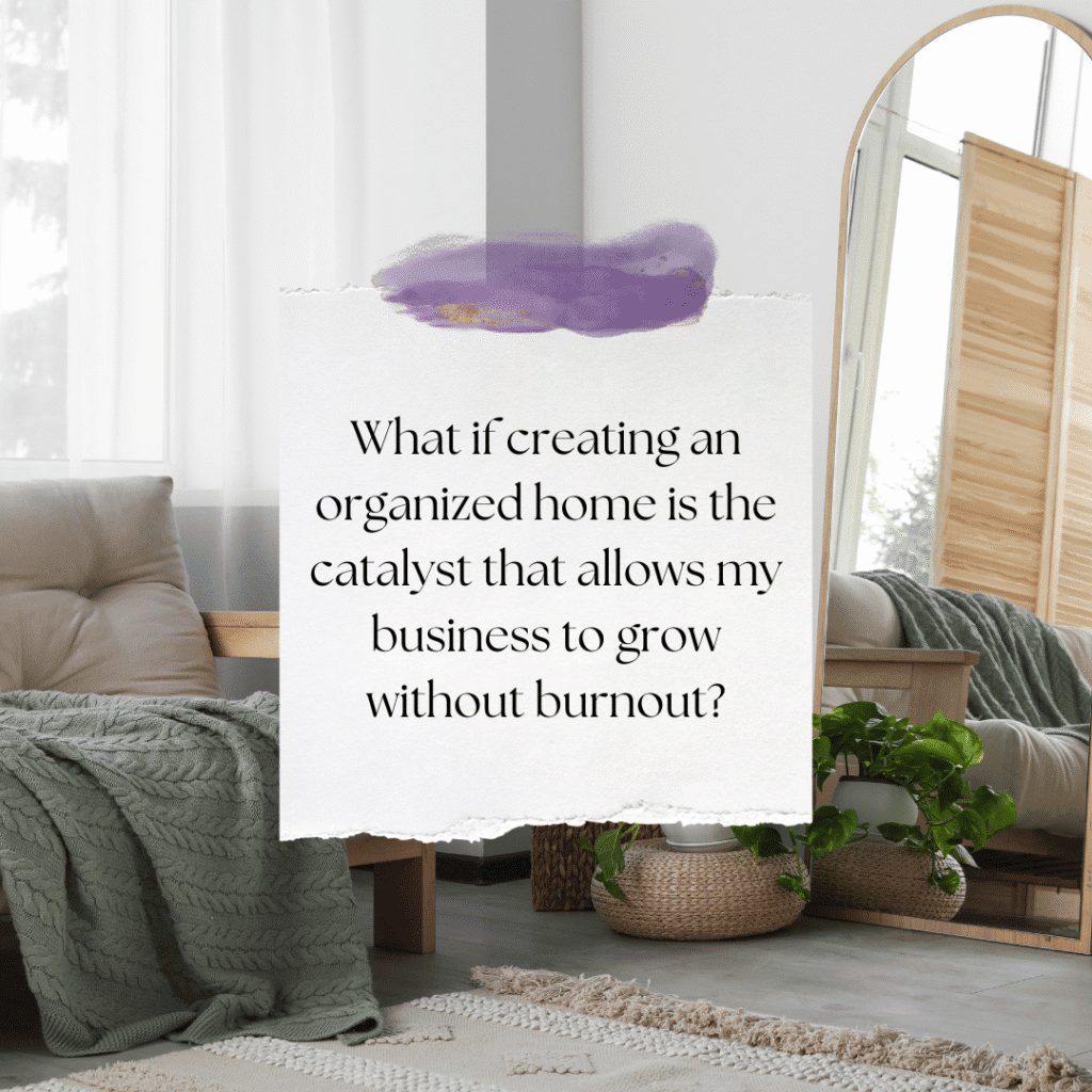 organized home systems for business growth